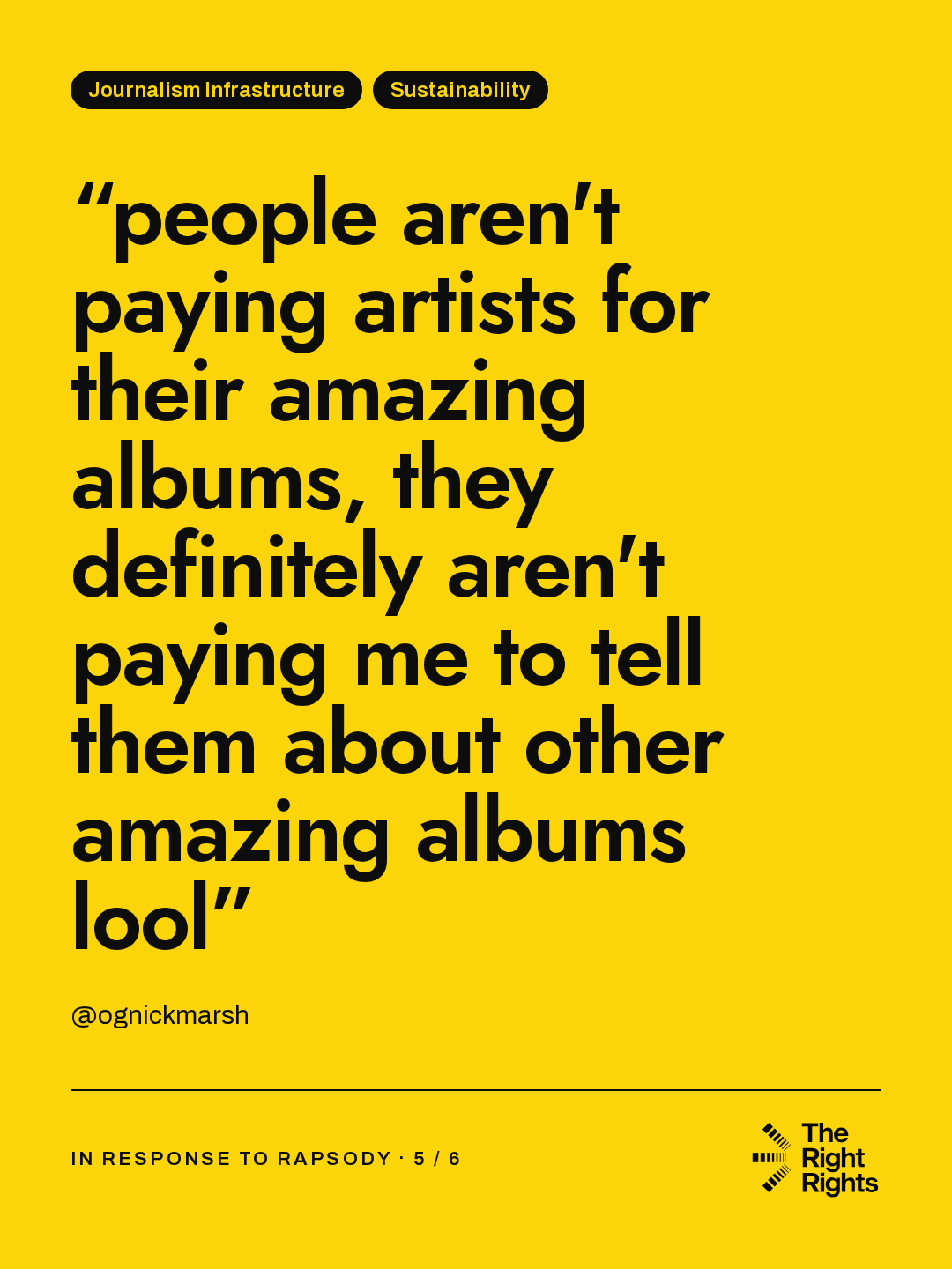 “people aren't paying artists for their amazing albums, they definitely aren't paying me to tell them about other amazing albums lool” — @ognickmarsh